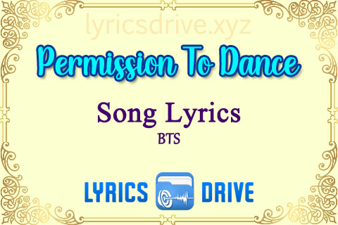 Permission To Dance Song Lyrics in English BTS Lyricsdrive