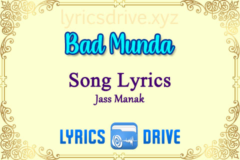 Bad Munda Song Lyrics in Punjabi English Jass Manak Lyricsdrive