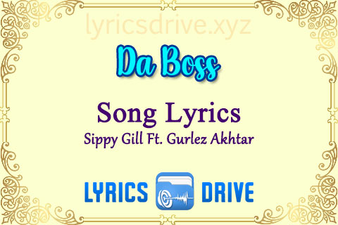 Da Boss Song Lyrics in Punjabi English Sippy Gill Ft Gurlez Akhtar Lyricsdrive