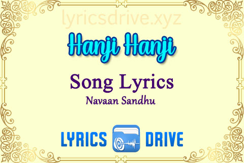 Hanji Hanji Song Lyrics in Punjabi English Navaan Sandhu Lyricsdrive