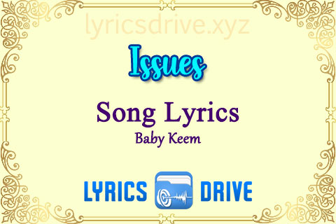 Issues Song Lyrics in English Baby Keem Lyricsdrive