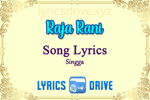 Raja Rani Song Lyrics in Punjabi English Singga Lyricsdrive